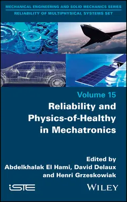 Zuverlässigkeit und gesundheitliche Unbedenklichkeit in der Mechatronik - Reliability and Physics-Of-Healthy in Mechatronics