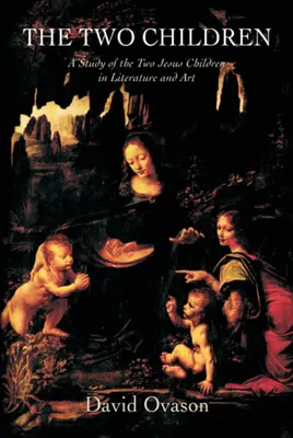 Die zwei Kinder: Eine Studie über die beiden Jesuskinder in Literatur und Kunst - The Two Children: A Study of the Two Jesus Children in Literature and Art