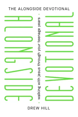 An der Seite Jesu: Andachten für Teenager - Alongside Jesus: Devotions for Teenagers