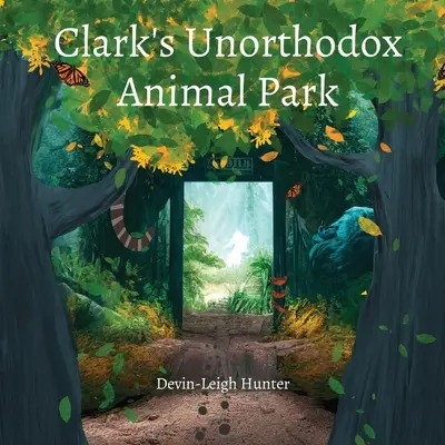 Clarks unorthodoxer Tierpark - Clark's Unorthodox Animal Park