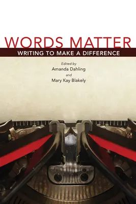 Worte sind wichtig: Schreiben, um etwas zu bewirken - Words Matter: Writing to Make a Difference