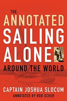 Sailing Alone Around The World (mit Anmerkungen) - Annotated Sailing Alone Around The World