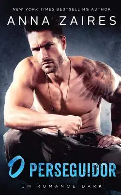 O Perseguidor: Ein dunkler Liebesroman - O Perseguidor: Um Romance Dark