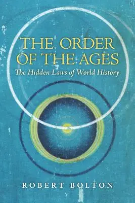 Die Ordnung der Zeitalter: Die verborgenen Gesetze der Weltgeschichte - The Order of the Ages: The Hidden Laws of World History