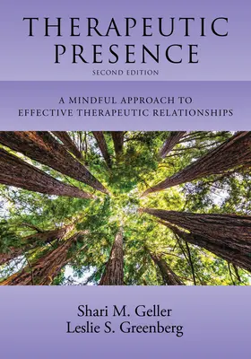 Therapeutische Anwesenheit: Ein achtsamer Ansatz für wirksame therapeutische Beziehungen - Therapeutic Presence: A Mindful Approach to Effective Therapeutic Relationships