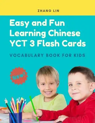 Chinesisch leicht und spielerisch lernen Yct 3 Lernkarten Vokabelheft für Kinder: Neuer Standardkurs 2019 mit allen Grundwortschatzkarten für Mandarin Chinesisch - Easy and Fun Learning Chinese Yct 3 Flash Cards Vocabulary Book for Kids: New 2019 Standard Course with Full Basic Mandarin Chinese Vocab Flashcards f