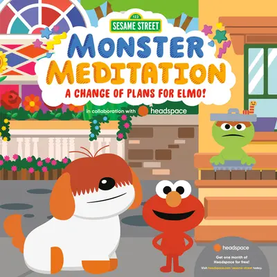 Eine Planänderung für Elmo! Sesamstraßen-Monster-Meditation in Zusammenarbeit mit Headspace - A Change of Plans for Elmo!: Sesame Street Monster Meditation in Collaboration with Headspace