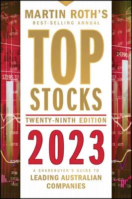Top-Aktien 2023: Ein Leitfaden für Aktienkäufer zu führenden australischen Unternehmen - Top Stocks 2023: A Sharebuyer's Guide to Leading Australian Companies
