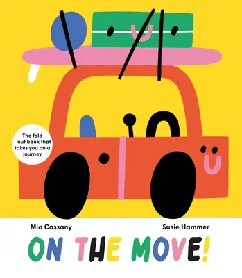 Unterwegs: Das ausklappbare Buch, das dich auf eine Reise mitnimmt - On the Move: The Fold-Out Book That Takes You on a Journey