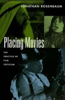 Die Platzierung von Filmen: Die Praxis der Filmkritik - Placing Movies: The Practice of Film Criticism