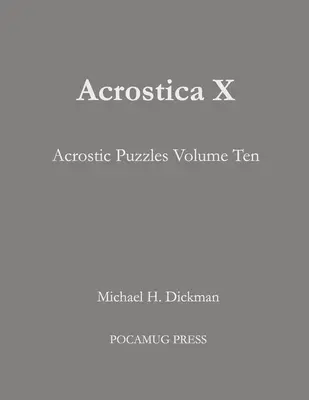 Acrostica X: Akrostichonrätsel Band zehn - Acrostica X: Acrostic Puzzles Volume Ten
