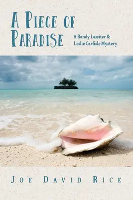 Ein Stück vom Paradies: Ein Krimi von Randy Lassiter und Leslie Carlisle - A Piece of Paradise: A Randy Lassiter & Leslie Carlisle Mystery