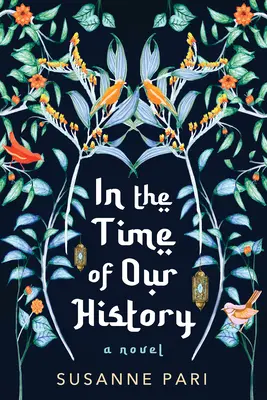 In der Zeit unserer Geschichte: Ein Roman von fesselnder und aufrüttelnder Fiktion - In the Time of Our History: A Novel of Riveting and Evocative Fiction