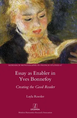 Der Aufsatz als Ermöglicher bei Yves Bonnefoy: Die Schaffung des guten Lesers - Essay as Enabler in Yves Bonnefoy: Creating the Good Reader