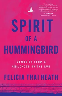 Der Geist eines Kolibris: Erinnerungen an eine Kindheit auf der Flucht - Spirit of a Hummingbird: Memories from a Childhood on the Run