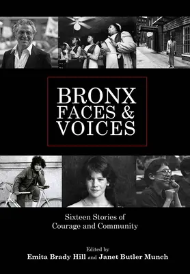 Bronx-Gesichter und -Stimmen: Sechzehn Geschichten von Mut und Gemeinschaft - Bronx Faces and Voices: Sixteen Stories of Courage and Community