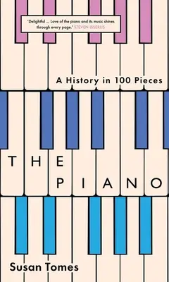 Das Klavier: Eine Geschichte in 100 Stücken - The Piano: A History in 100 Pieces