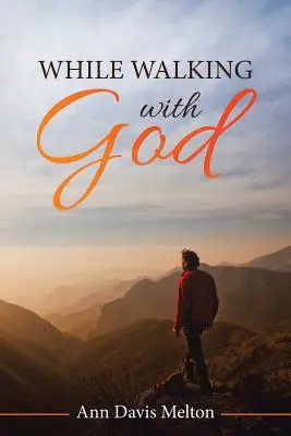 Auf dem Weg mit Gott - While Walking with God