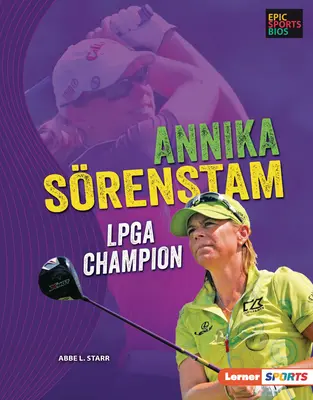 Annika Srenstam: LPGA-Meisterin - Annika Srenstam: LPGA Champion
