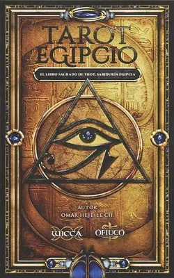 Tarot Egipcio: El Libro Sagrado de Thot, Sabidura Egipcia