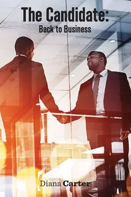 Der Kandidat: Zurück zum Geschäft - The Candidate: Back to Business