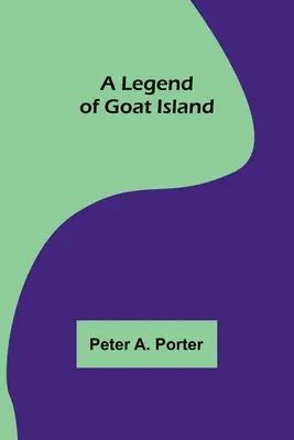 Eine Legende von Goat Island - A Legend of Goat Island