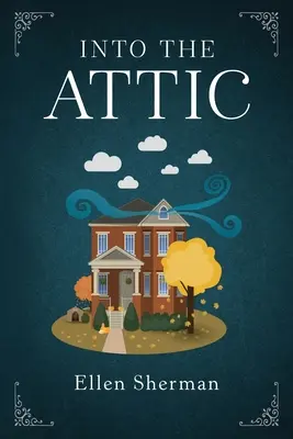 In den Dachboden - Into the Attic