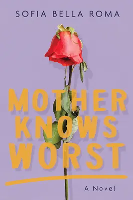 Mutter weiß das Schlimmste - Mother Knows Worst