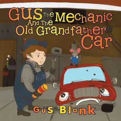 Gus der Mechaniker und das alte Großvaterauto - Gus the Mechanic and the Old Grandfather Car