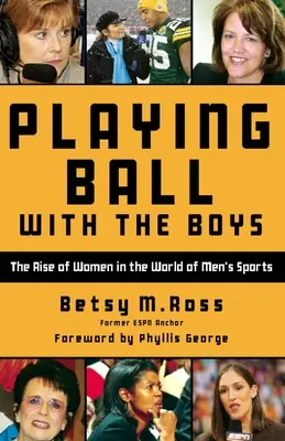 Playing Ball with the Boys: Der Aufstieg der Frauen in der Welt des Männersports - Playing Ball with the Boys: The Rise of Women in the World of Men's Sports