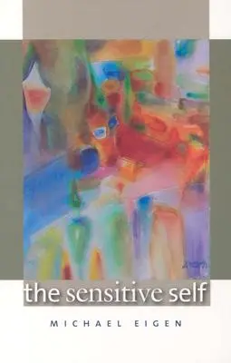 Das empfindsame Selbst - The Sensitive Self