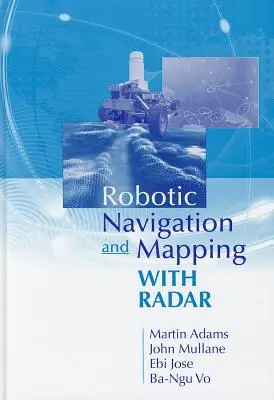 Robotische Navigation und Kartierung mit Radar - Robotic Navigation and Mapping with Radar