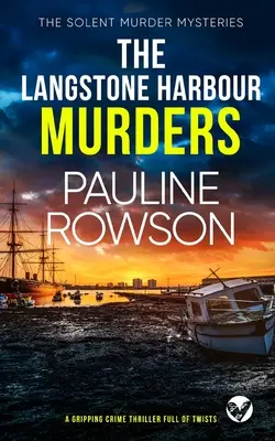 THE LANGSTONE HARBOUR MURDERS ein spannender Krimi voller Wendungen - THE LANGSTONE HARBOUR MURDERS a gripping crime thriller full of twists