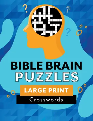Bibel-Gehirn-Rätsel: Großdruck Kreuzworträtsel - Bible Brain Puzzles: Large Print Crosswords
