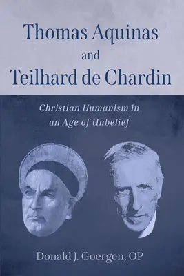 Thomas von Aquin und Teilhard de Chardin - Thomas Aquinas and Teilhard de Chardin