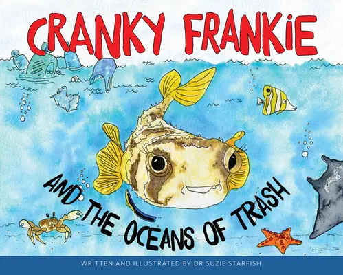 Cranky Frankie und die Ozeane des Mülls - Cranky Frankie and the Oceans of Trash