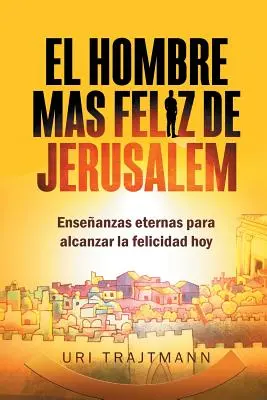 Der glücklichste Mann von Jerusalem - El Hombre mas Feliz de Jerusalem