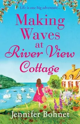 Wellen schlagen im River View Cottage - Making Waves at River View Cottage