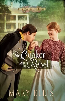 Der Quäker und der Rebell: Band 1 - The Quaker and the Rebel: Volume 1