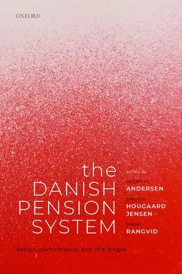 Das dänische Rentensystem: Gestaltung, Leistung und Herausforderungen - The Danish Pension System: Design, Performance, and Challenges