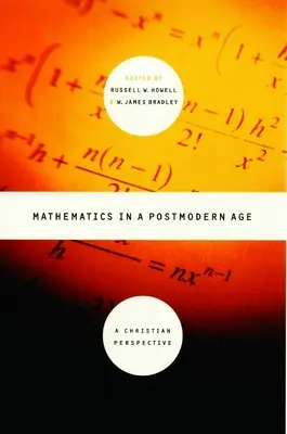 Mathematik in einem postmodernen Zeitalter: Eine christliche Perspektive - Mathematics in a Postmodern Age: A Christian Perspective