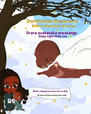 Shona Bedtime Stories: Donhodzo Rezororo (Schlaf gut, Kleines): Zweisprachig Englisch und Shona - Shona Bedtime Stories: Donhodzo Rezororo (Sleep tight little one): Dual language English and Shona