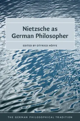 Nietzsche als deutscher Philosoph - Nietzsche as German Philosopher