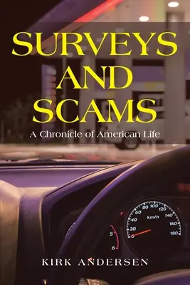 Umfragen und Betrügereien: Eine Chronik des amerikanischen Lebens - Surveys and Scams: A Chronicle of American Life