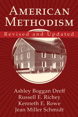 American Methodism überarbeitet und aktualisiert - American Methodism Revised and Updated