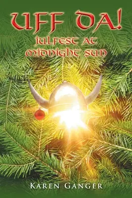 Uff da!: Julfest bei Mitternachtssonne - Uff da!: Julfest at Midnight Sun