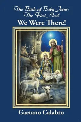 Die Geburt des Jesuskindes: Das erste Weihnachtsfest - Wir waren dabei! - The Birth of Baby Jesus: The First Noel - We Were There!