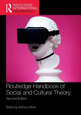 Routledge Handbook of Social and Cultural Theory: 2. Auflage - Routledge Handbook of Social and Cultural Theory: 2nd Edition