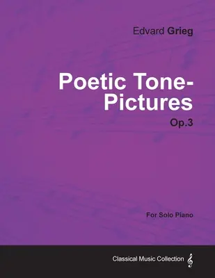 Poetische Tonbilder op.3 - für Klavier solo - Poetic Tone-Pictures Op.3 - For Solo Piano