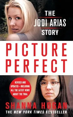 Perfektes Bild: Die Geschichte von Jodi Arias - Picture Perfect: The Jodi Arias Story